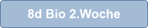 8d Bio 2.Woche