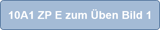 10A1 ZP E zum Üben Bild 1