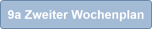 9a Zweiter Wochenplan