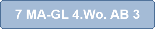7 MA-GL 4.Wo. AB 3