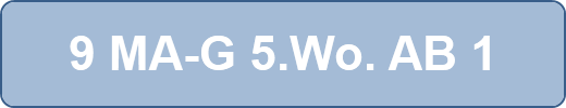 9 MA-G 5.Wo. AB 1