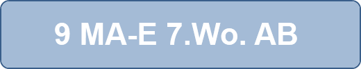 9 MA-E 7.Wo. AB 