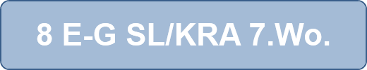 8 E-G SL/KRA 7.Wo.