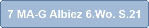 7 MA-G Albiez 6.Wo. S.21