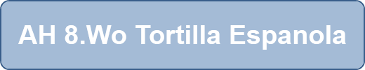 AH 8.Wo Tortilla Espanola