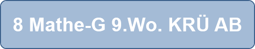 8 Mathe-G 9.Wo. KRÜ AB